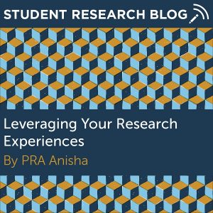 Leveraging Your Research Experiences. By PRA Anisha.
