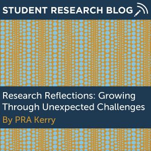 Research Reflections: Growing Through Unexpected Challenges. By PRA Kerry.