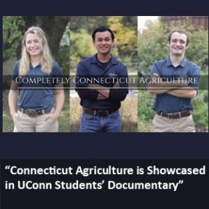 Connecticut Agriculture is Showcased in UConn Students' Documentary.