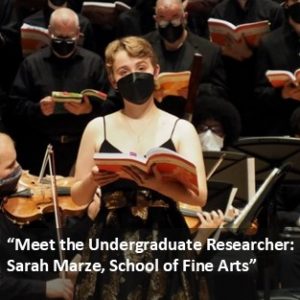Link to UConn Today article: Meet the Undergraduate Researcher: Sarah Marze, School of Fine Arts.