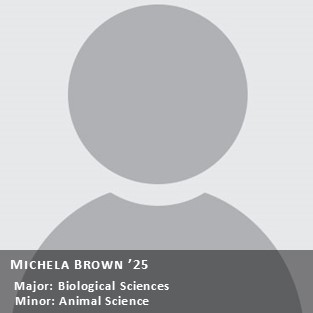 OUR Peer Research Ambassador Michela Brown '25, Major: Molecular & Cell Biology; Minor: Animal Science.