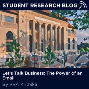 Image of the UConn Hartford campus in a painterly style with text: "Student Research Blog: Let's Talk Business: The Power of an Email. By PRA Krithika"