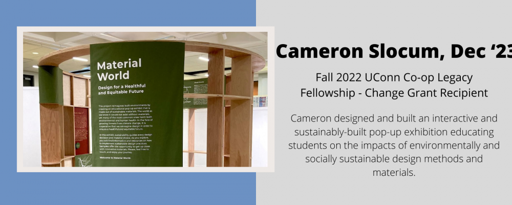 Cameron Slocum, Dec '23, Fall 2022 UConn Co-op Legacy Fellowship - Change Grant Recipient.