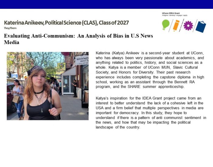 Bio for UConn IDEA Grant recipient Katerina Anikeev '27, Political Science major.