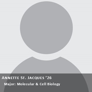 OUR Peer Research Ambassador Annette St. Jacques '26, Major: Molecular & Cell Biology.
