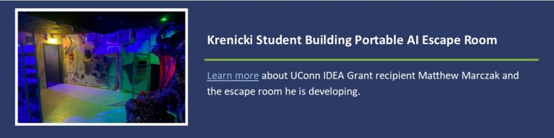 UConn Today: Krenicki Student Building Portable AI Escape Room. Learn more about Matthew Marczak.