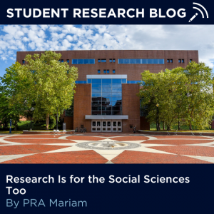 Picture of the Homer Babbidge Library on the Storrs campus with text "Student Research Blog: Research Is for the Social Sciences Too, By PRA Mariam"