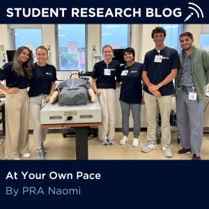 Picture of students in a medical simulation room with text "Student Research Blog - At Your Own Pace, By PRA Naomi" and link - https://ugradresearch.uconn.edu/2025/01/23/at-your-own-pace/