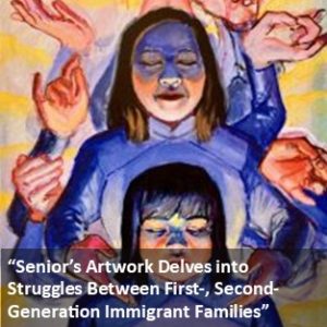 “Senior’s Artwork Delves into Struggles Between First-, Second-Generation Immigrant Families” - with link to https://today.uconn.edu/2024/03/seniors-artwork-delves-into-struggles-between-first-second-generation-immigrant-families/.