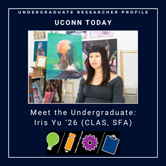 "Meet the Undergraduate: Iris Yu '26 (CLAS, SFA)" with picture of Iris Yu '26, UConn IDEA Grant Recipient - https://today.uconn.edu/2025/10/meet-the-undergraduate-iris-yu-26-clas-sfa/