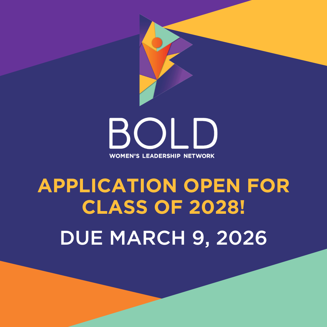 Text that reads "BOLD Women's Leadership Network" Application open for Class of 2028 Due March 9. 2026