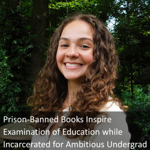 Close up picture of Josephine Burke with trees in the background, text: Prison-Banned Books Inspire Examination of Education While Incarcerated for Ambitions Undergrad, Link: https://today.uconn.edu/2025/07/prison-banned-books-inspire-examination-of-education-while-incarcerated-for-ambitious-uconn-undergrad/.